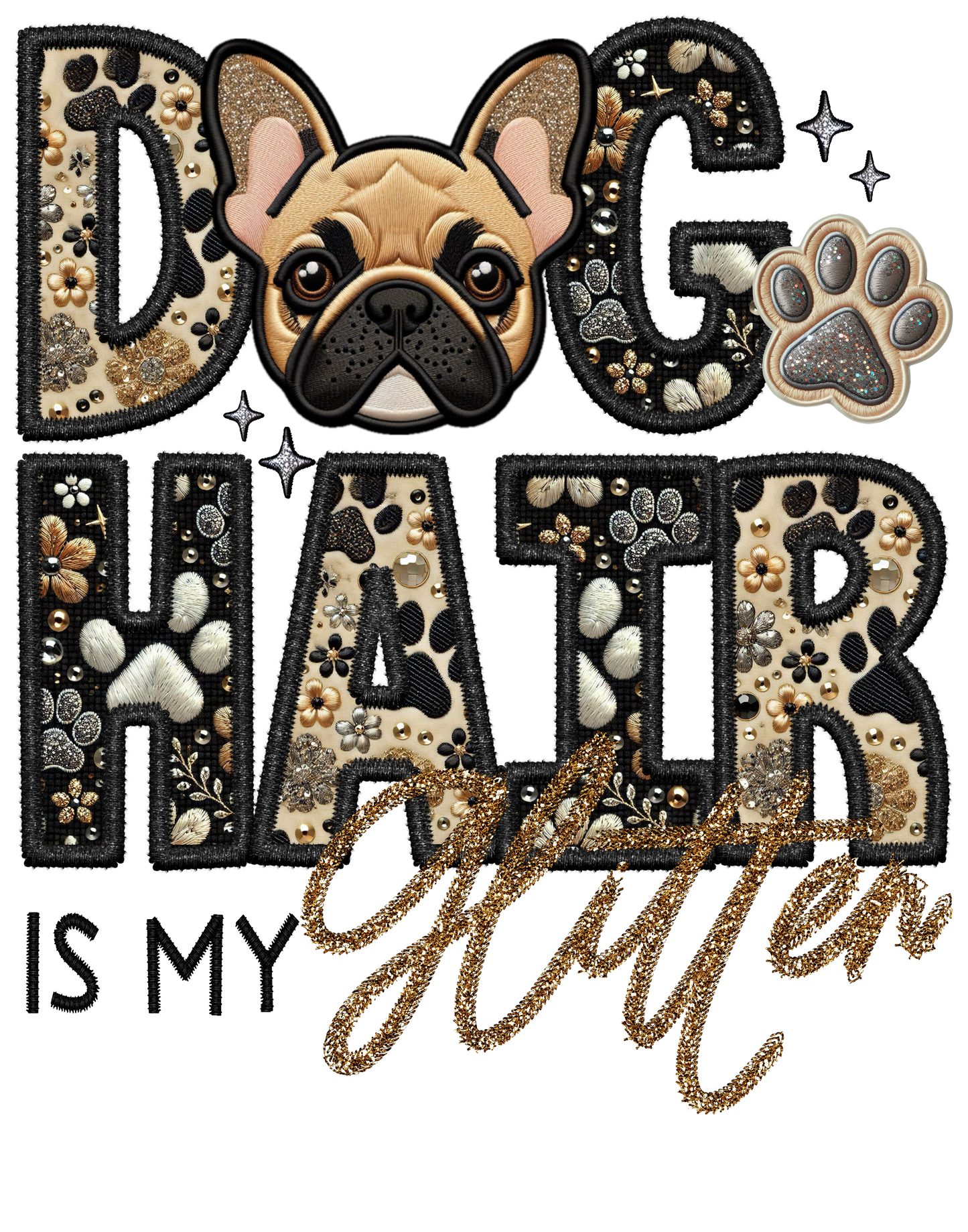 Dog Hair is My Glitter - Transfer (TGG)