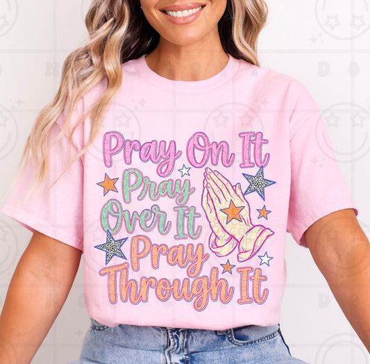 Pray On It Pray Over It- TRANSFER (HW)