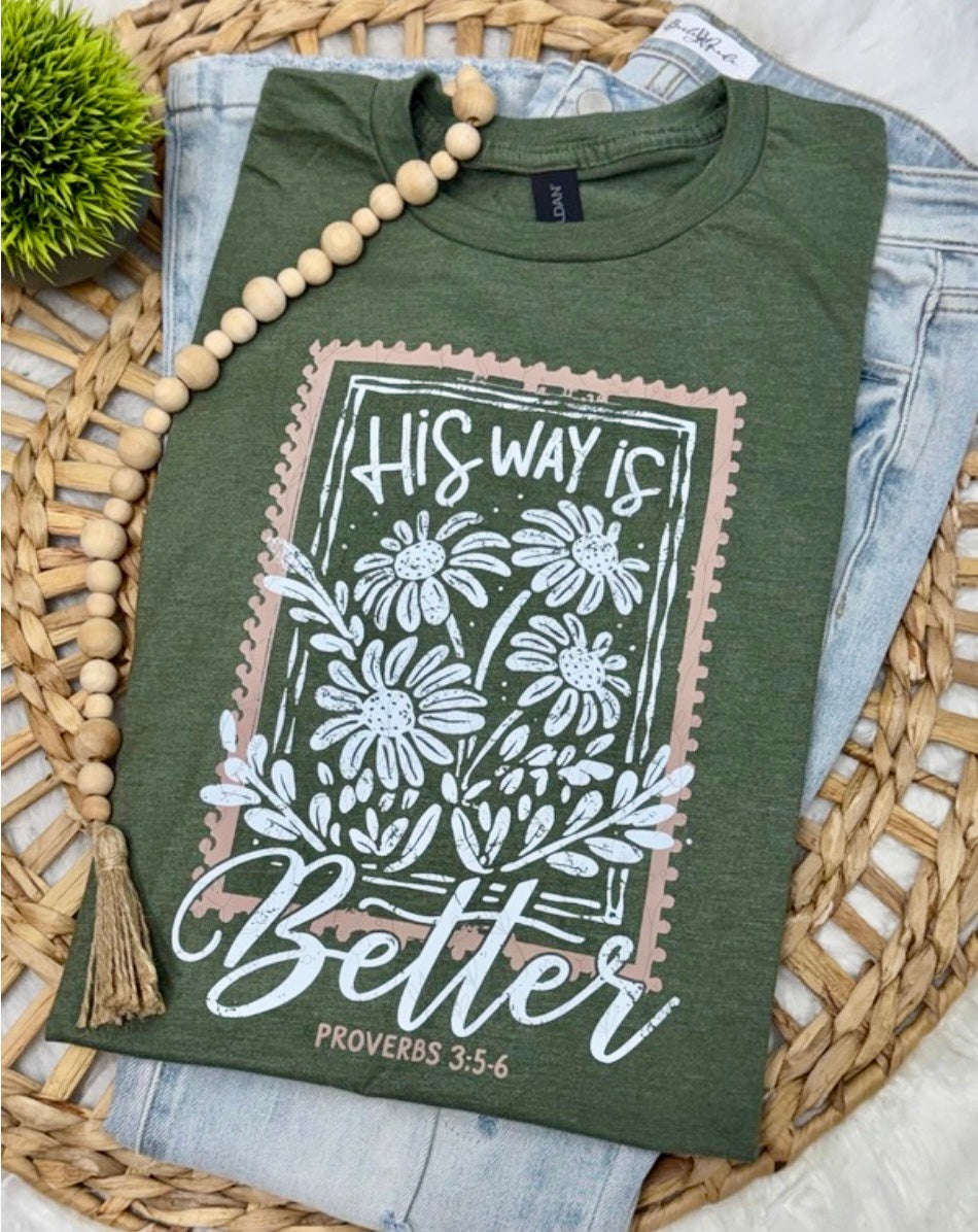 His Way Is Better | Green - COMPLETED TEE