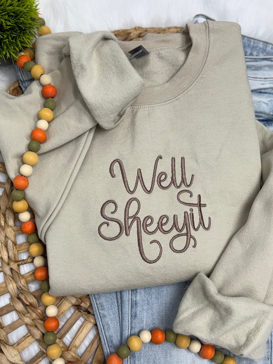 Well Sheeyit- Embroidered Sweatshirt