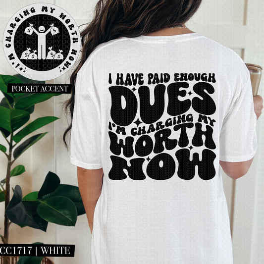 I Have Paid Enough Dues Black Ink - Transfer (HW)