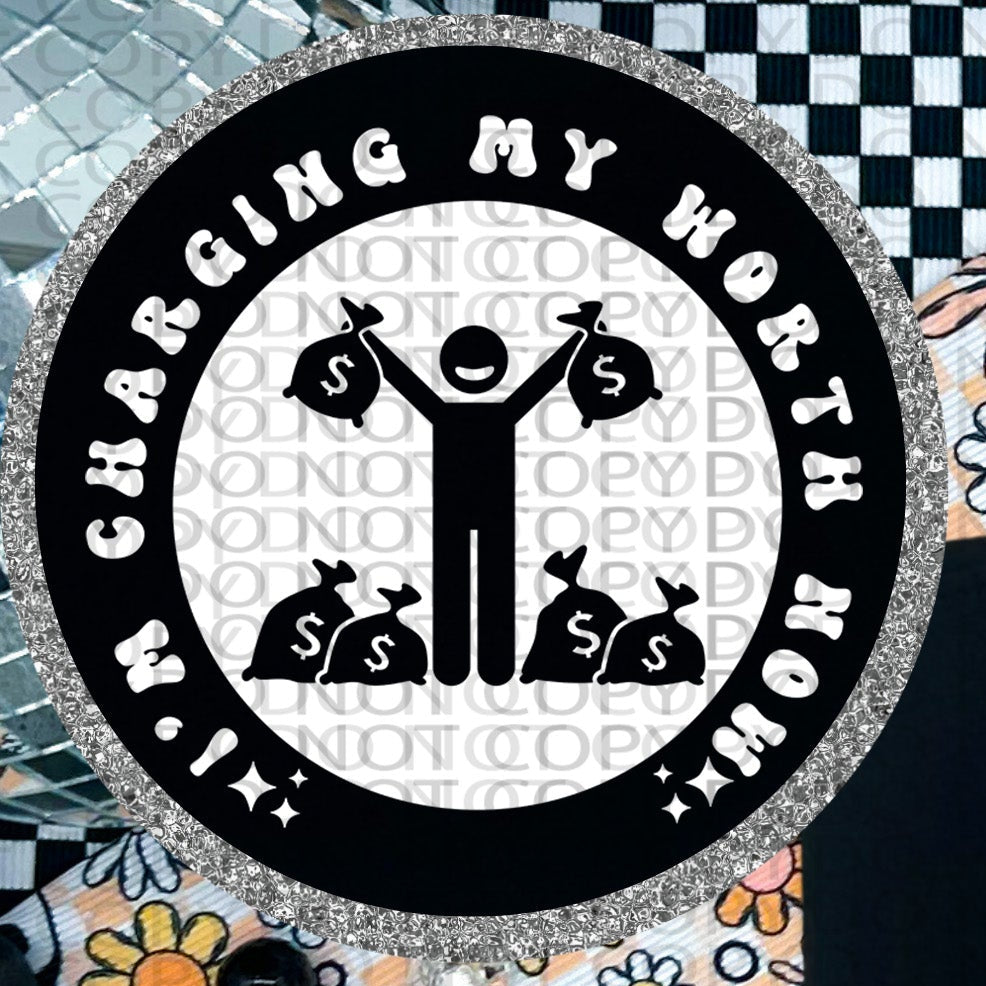 I Have Paid Enough Dues I'm Charging My Worth Now POCKET ONLY - TRANSFERS (HW)