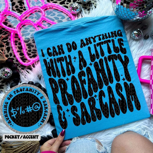 I Can Do Anything With a Little Profanity & Sarcasm - Transfer (RT)