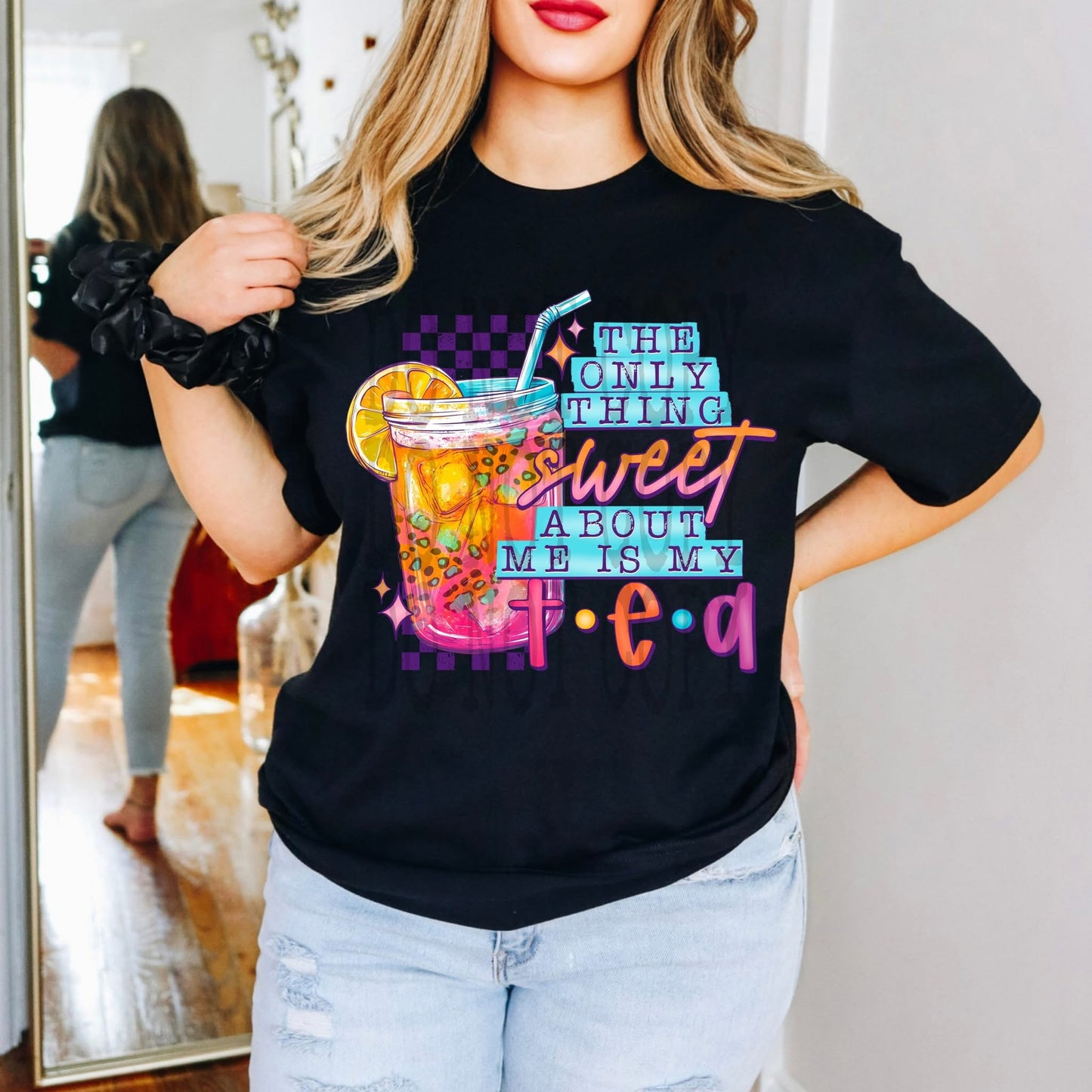 The Only Thing Sweet About Me Is my Tea -  TRANSFERS (PH)