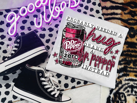 Probably Needed A hug D.P Zero Sugar / Black & Red  -  TRANSFERS (PH)