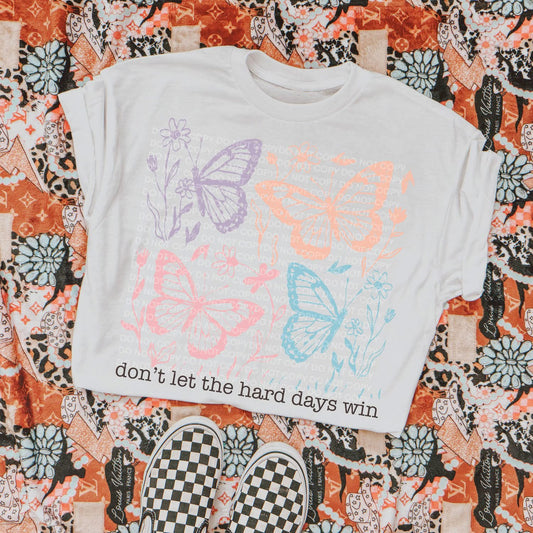 Don't Let The Hard Days Win / Color - TRANSFER (SC)