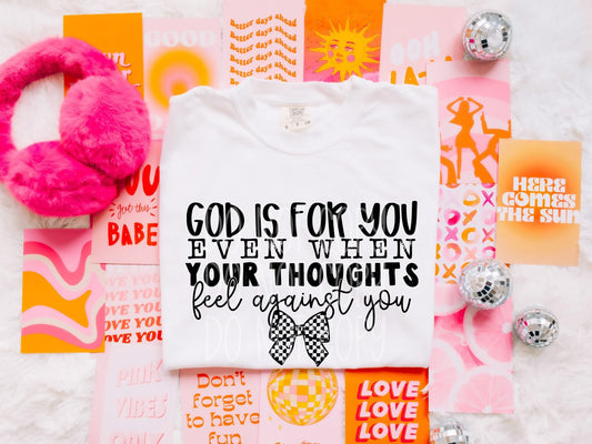God Is For You Even When Your Thoughts Feel Against You -   TRANSFERS (PH)