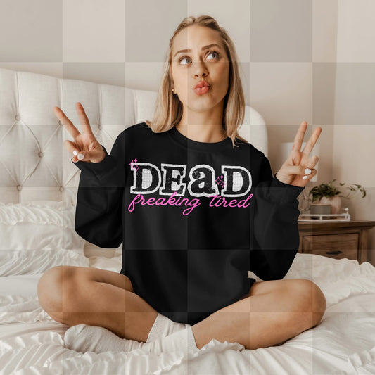 Dead Freaking Tired - TRANSFER (LD)