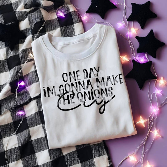 One Day I'm Gonna Make The Onions Cry -  TRANSFER (CST)