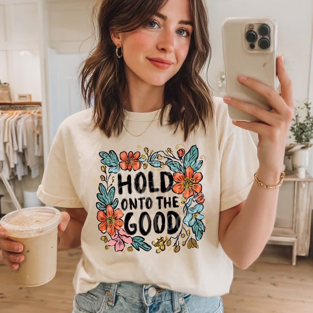Hold Onto The Good -  TRANSFER (PH)
