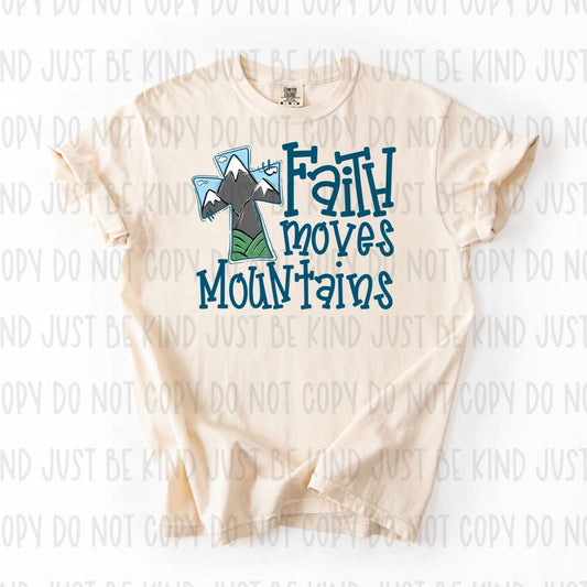 Faith Moves Mountains - COMPLETED TEE