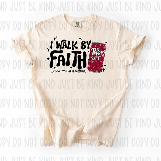 I Walk By Faith - COMPLETED TEE