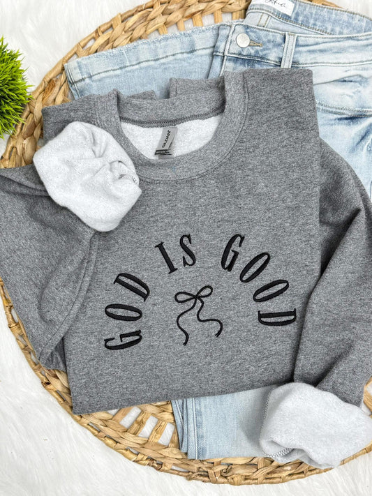 God Is Good - EMBROIDERED SWEATSHIRT (Can choose custom sweatshirt and thread color)