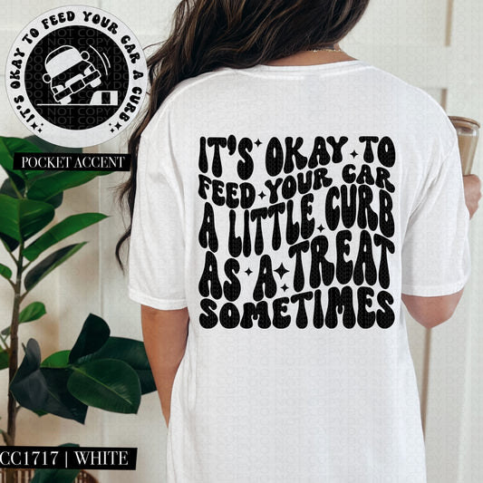 It's Okay To Feed Your Car A Little Curb Black Ink - Transfer (HW)