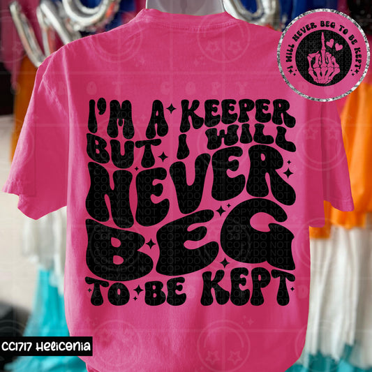 I'm A Keeper But I Will Never Beg - Transfer (HW)