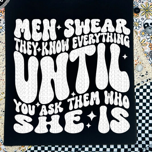 Men Swear They Know Everything BACK ONLY - TRANSFERS (HW)