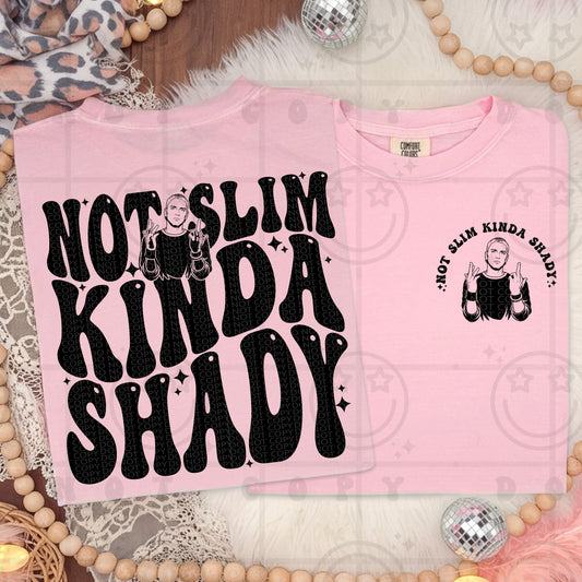 Not Slim Kinda Shady - Transfer (HW)