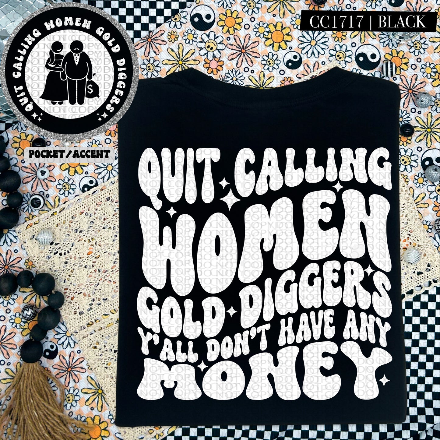 Quit Calling Women Gold Diggers White Ink - Transfer (HW)