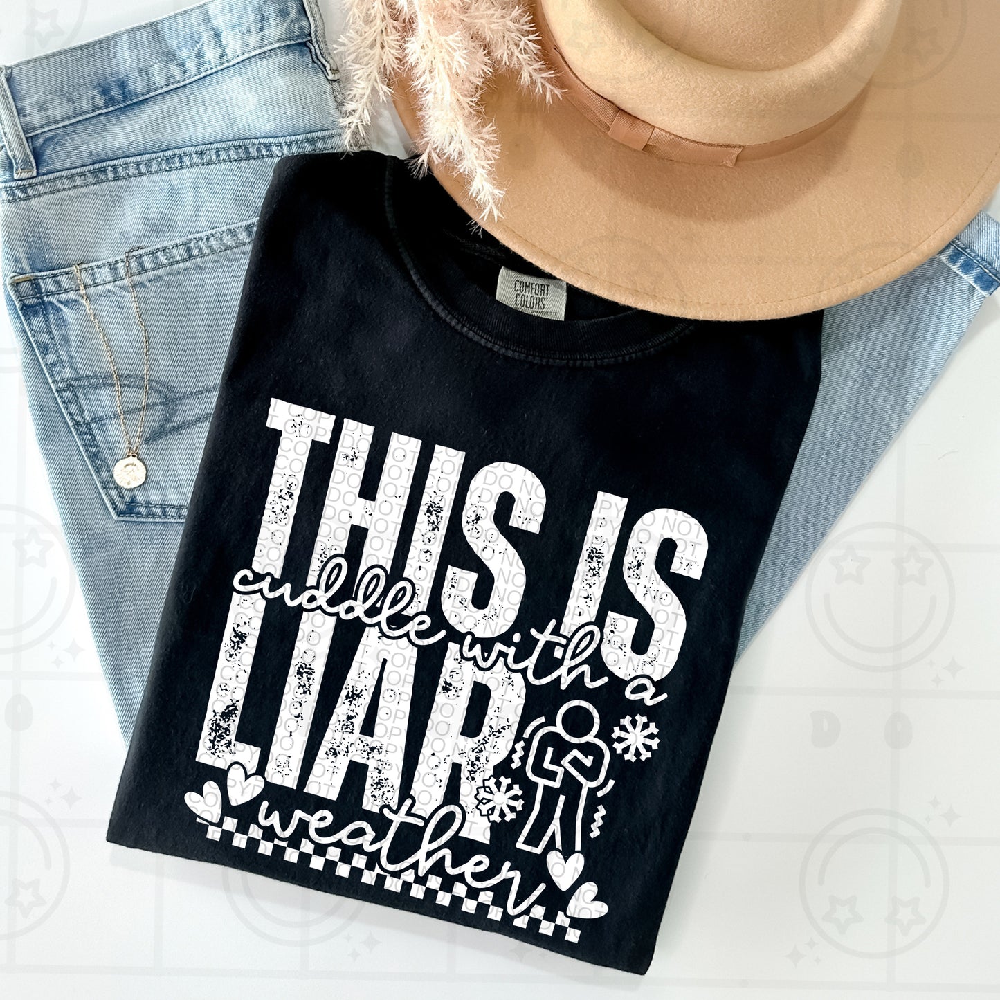 This is Cuddle With a Liar Weather White Ink - TRANSFER (HW)