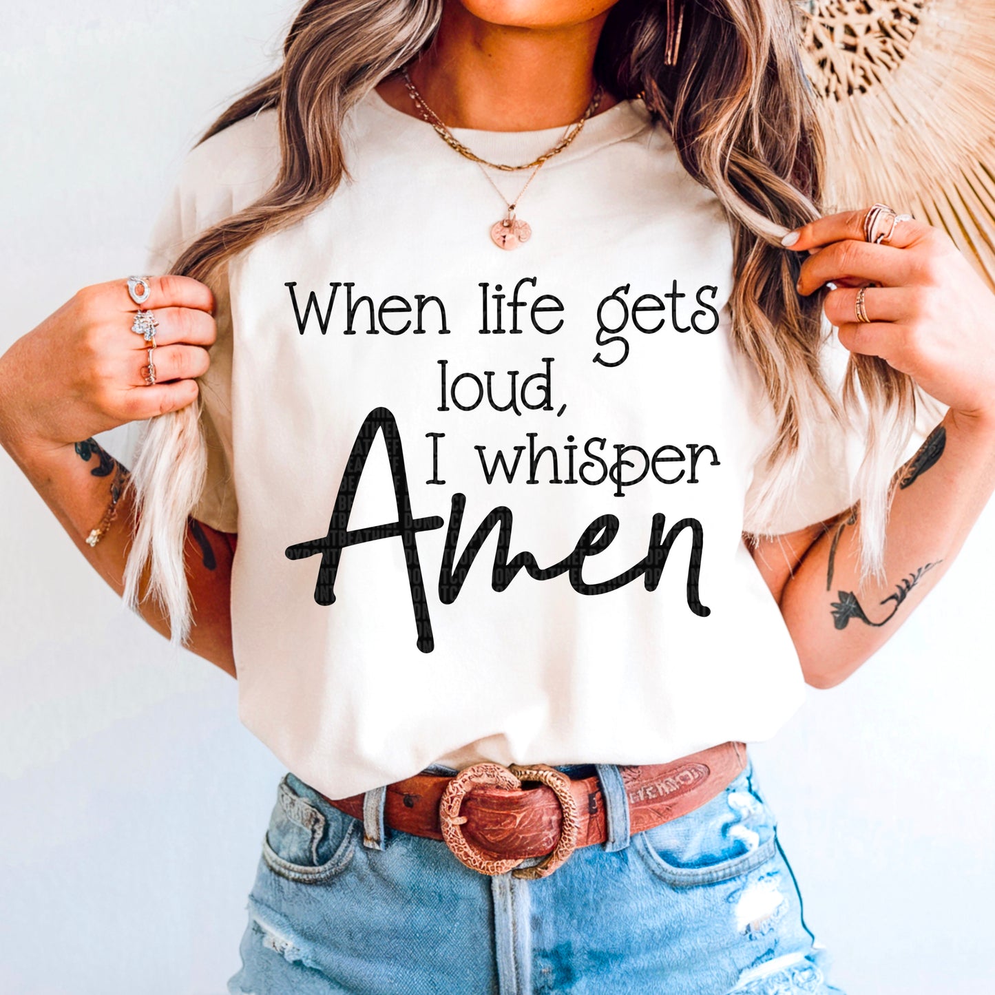 When Life Gets You Loud I Whisper Amen -   TRANSFERS (SDD)