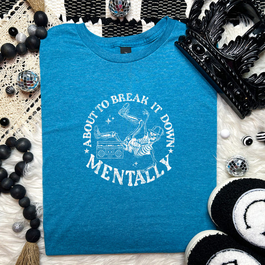About to Break It Down Mentally Various Ink Colors - Transfer (SD)