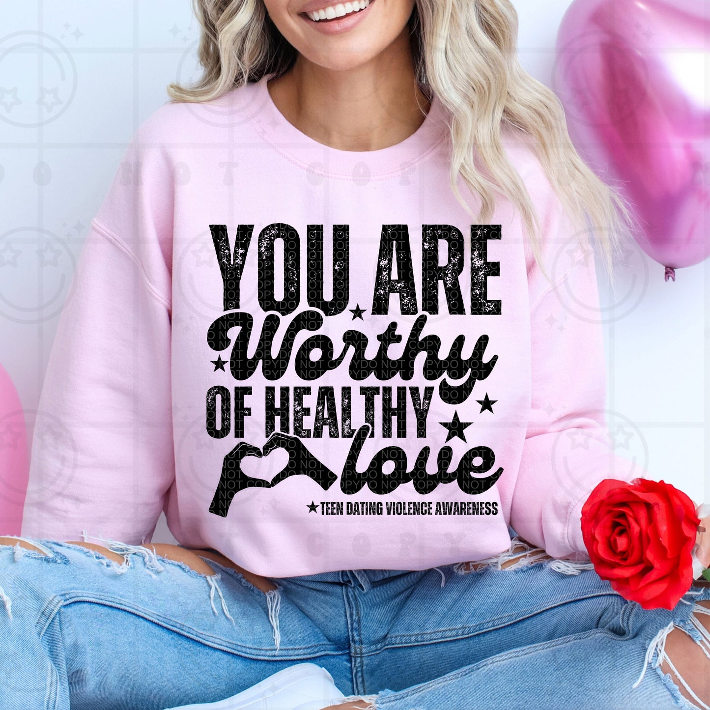 You Are Worthy of Healthy Love Teen Dating Violence Awareness - TRANSFER (HW)