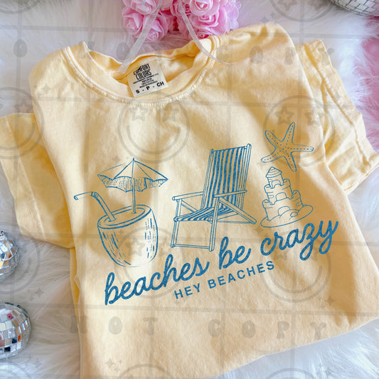 Beaches Be Crazy  - TRANSFER (HW)