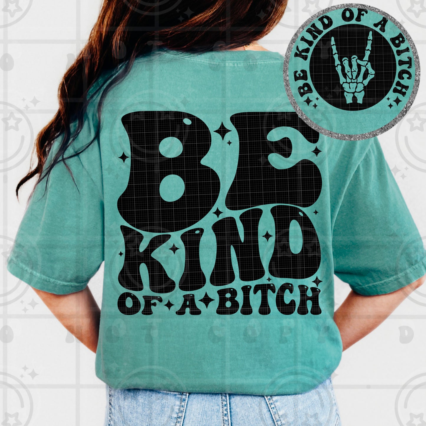 Be Kind Of A Btich - Transfer (HW)