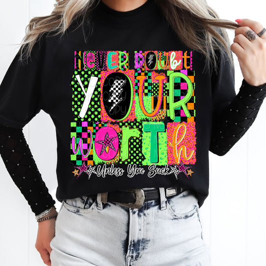 Never Doubt Your Worth  -  Transfers (DW)