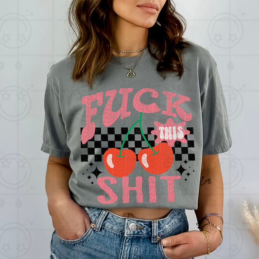 Fuck This Shit Checkers With Cherries -  TRANSFERS (HW)