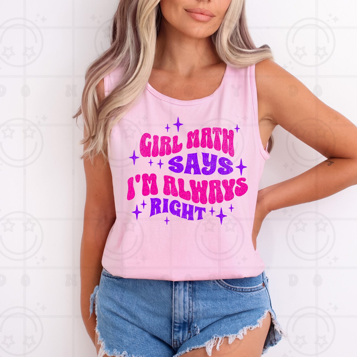 Girl Math Says I'm Always Right -  TRANSFERS (HW)