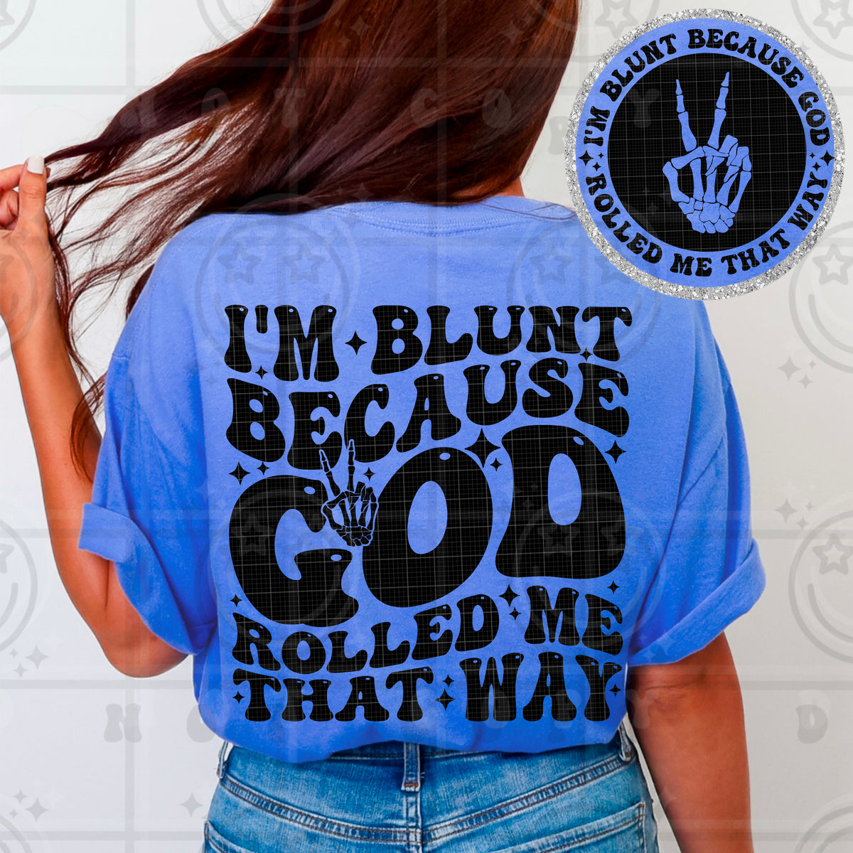 I'm Blunt Because God - Transfer (HW)