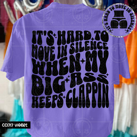 It's Hard To Move in Silence When My Big Ass Keeps Clappin' - Transfer (HW)