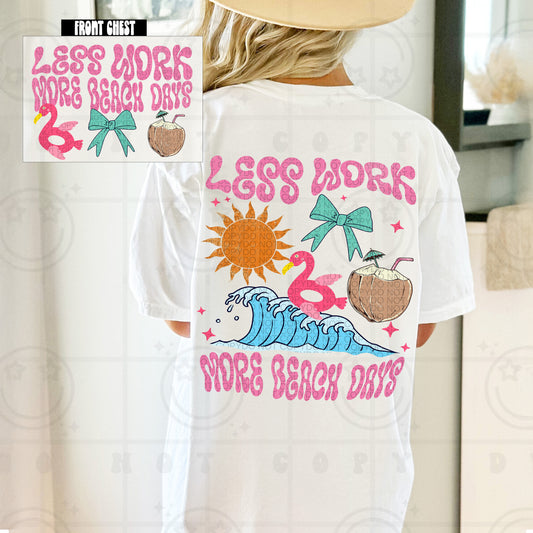 Less Work More Beach Days - Transfer (HW)