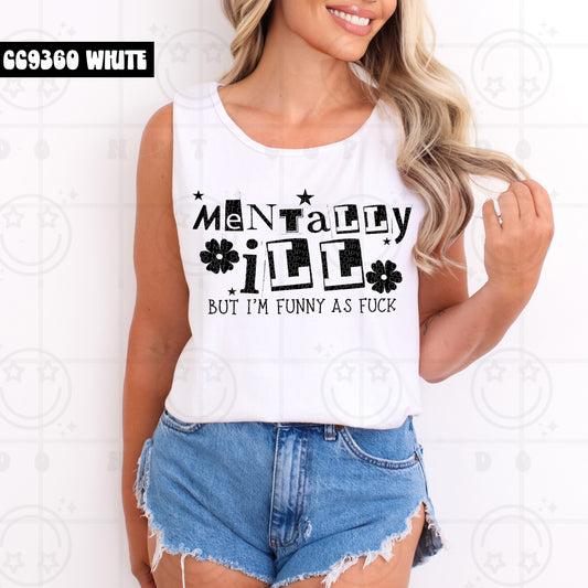 Mentally Ill But I'm Funny as Fuck -  TRANSFERS (HW)