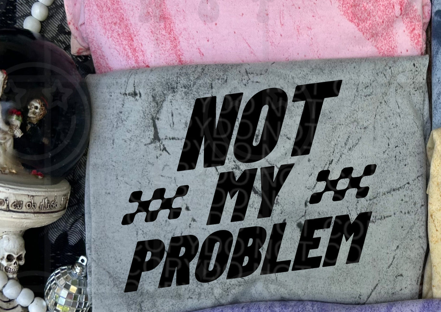 Not My Problem -   TRANSFER (HW)