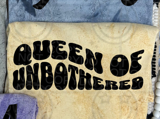 Queen Of Unbothered -   TRANSFER (HW)