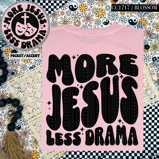 More Jesus Less Drama - Transfer (HW)