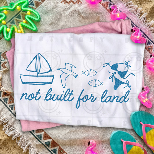 Not Built For Land - TRANSFER (HW)