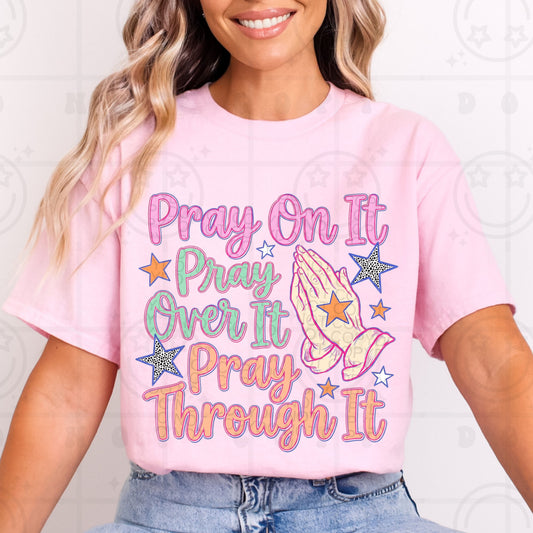 Pray On It Pray Over It-  TRANSFER (HW)