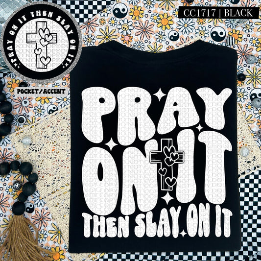 Pray On It Then Slay On It - Transfer (HW)