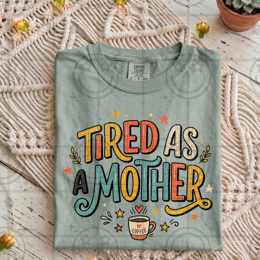 Tired As A Mother - TRANSFER (HW)