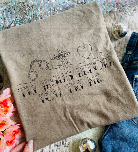 Try Jesus Before You - TRANSFER (HW)