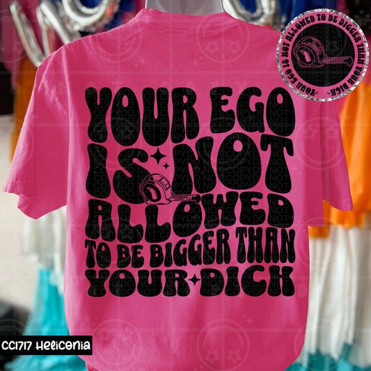 Your Ego Is Not Allowed To Be Bigger Than Your Dick - Transfer (HW)